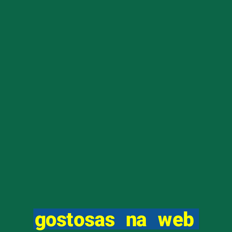 gostosas na web cam ao vivo